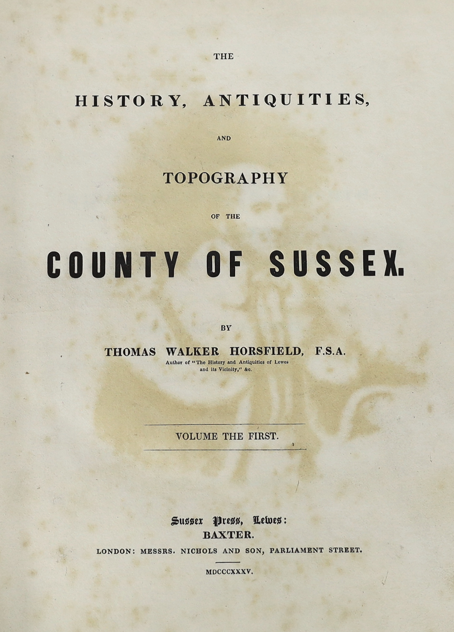 Horsfield, Thomas Walker - The History, Antiquities, and Topography of the County of Sussex. 2 vols. with 7 portraits (I a mezzotint), 2 folded pictorial maps and 49 other engraved plates, num. engraved illus.